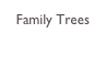 Family Trees
