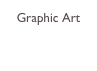 Graphic Art
